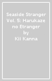 Seaside Stranger Vol. 5: Harukaze no Etranger