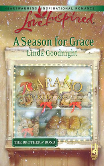 A Season For Grace (Mills & Boon Love Inspired) (The Brothers' Bond, Book 1) - Linda Goodnight