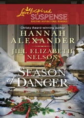 Season Of Danger: Silent Night, Deadly Night / Mistletoe Mayhem (Mills & Boon Love Inspired Suspense)