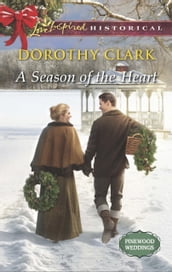 A Season Of The Heart (Mills & Boon Love Inspired Historical) (Pinewood Weddings, Book 4)