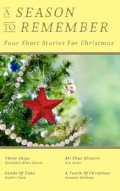 A Season To Remember: Four Short Stories For Christmas