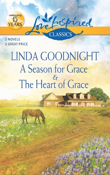 A Season for Grace & The Heart of Grace - Linda Goodnight