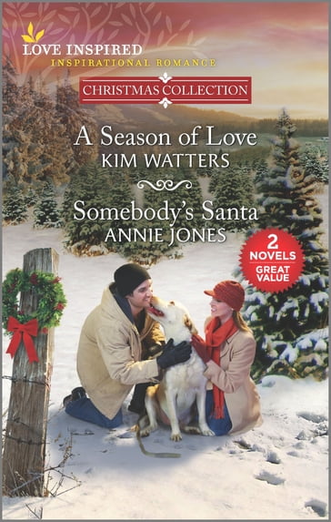 A Season of Love & Somebody's Santa - Annie Jones - Kim Watters