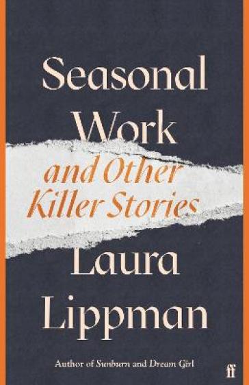 Seasonal Work - Laura Lippman