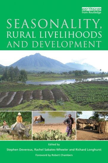 Seasonality, Rural Livelihoods and Development - Stephen Devereux - Rachel Sabates-Wheeler - Richard Longhurst