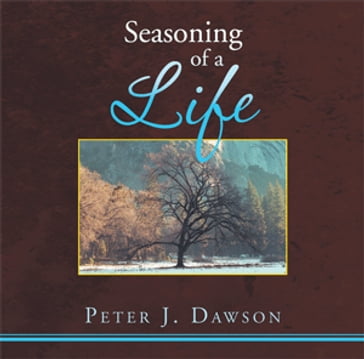 Seasoning of a Life - Peter Dawson