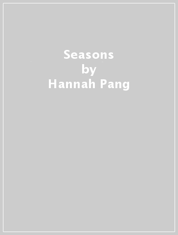 Seasons - Hannah Pang