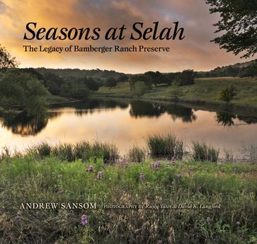 Seasons at Selah - Andrew Sansom - David K Langford - RUSTY YATES