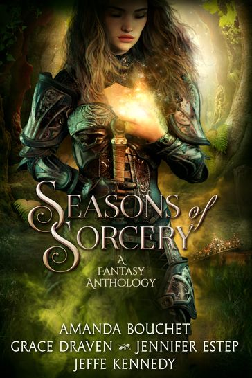 Seasons of Sorcery - Amanda Bouchet - Grace Draven - Jeffe Kennedy - Jennifer Estep