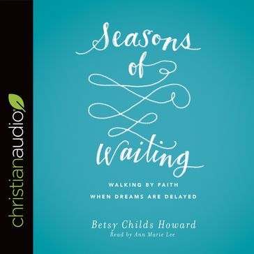 Seasons of Waiting - Betsy Childs Howard