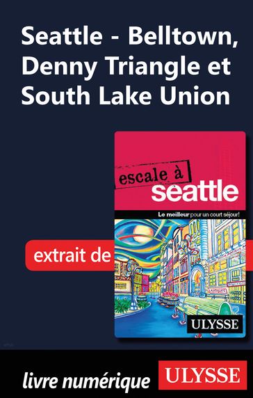 Seattle - Belltown, Denny Triangle et South Lake Union - Christian Roy