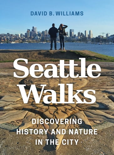 Seattle Walks - David B. Williams