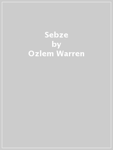 Sebze - Ozlem Warren