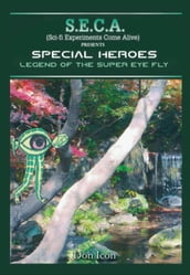 Seca Special Heroes: The Legend of Super Eye Fly
