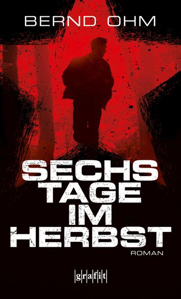 Sechs Tage im Herbst - Bernd Ohm