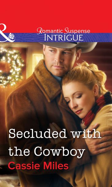 Secluded with the Cowboy (Mills & Boon Intrigue) - Cassie Miles