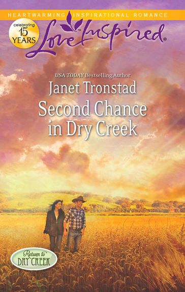 Second Chance In Dry Creek (Return to Dry Creek, Book 4) (Mills & Boon Love Inspired) - Janet Tronstad