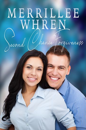 Second Chance Forgivness - Merrillee Whren