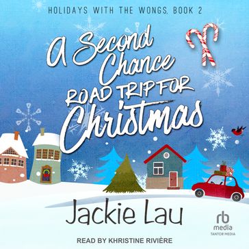 A Second Chance Road Trip for Christmas - Jackie Lau