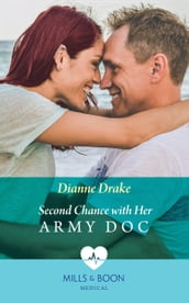 Second Chance With Her Army Doc (Mills & Boon Medical)