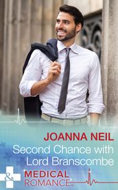 Second Chance With Lord Branscombe (Mills & Boon Medical)