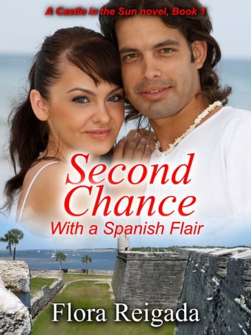 Second Chance With a Spanish Flair - Flora Reigada