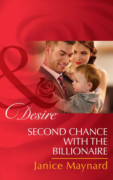 Second Chance with the Billionaire (Mills & Boon Desire) (The Kavanaghs of Silver Glen, Book 5) - Janice Maynard