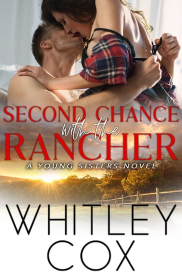 Second Chance with the Rancher - Whitley Cox