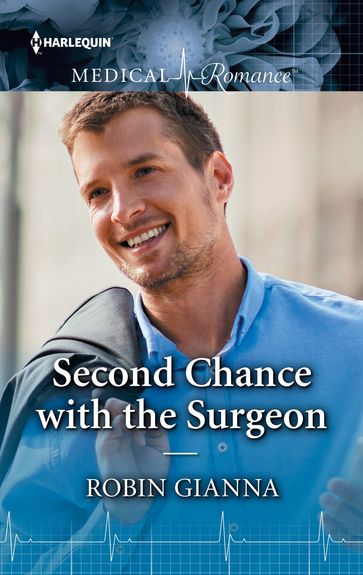 Second Chance with the Surgeon - Robin Gianna