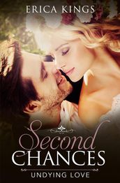Second Chances: Undying Love