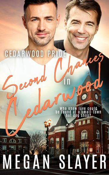 Second Chances in Cedarwood - Megan Slayer