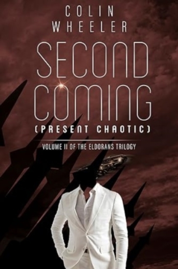 Second Coming (Present Chaotic) - Colin Wheeler