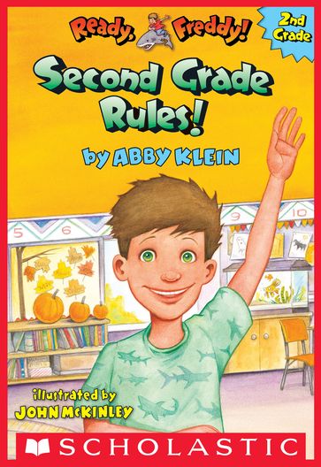 Second Grade Rules! (Ready, Freddy! 2nd Grade #1) - Abby Klein