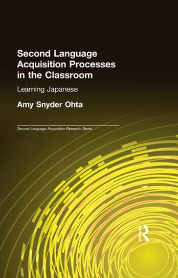 Second Language Acquisition Processes in the Classroom - Amy Snyder Ohta