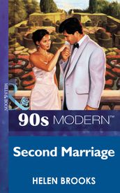 Second Marriage (Mills & Boon Vintage 90s Modern)