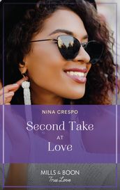 Second Take At Love (Small Town Secrets, Book 3) (Mills & Boon True Love)