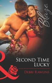 Second Time Lucky (Mills & Boon Blaze) (Spring Break, Book 1)