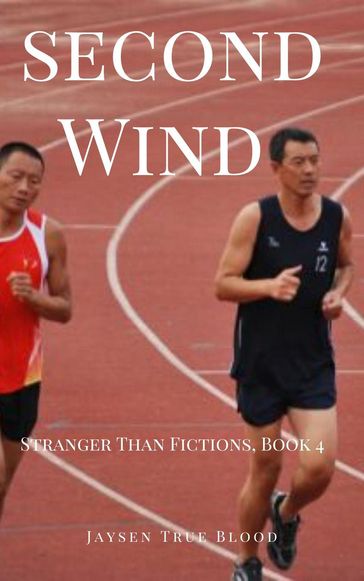 Second Wind: Stranger Than Fiction, Book 4 - Jaysen True Blood