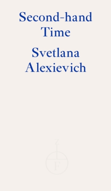 Second-hand Time - Svetlana Alexievich