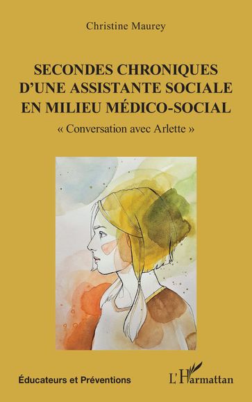 Secondes chroniques d'une assistante sociale en milieu médico-social - Christine Maurey