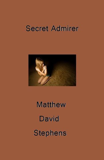 Secret Admirer - Matthew Stephens