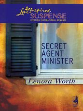Secret Agent Minister (Mills & Boon Love Inspired)