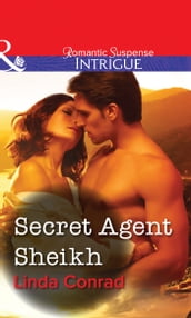 Secret Agent Sheikh (Mills & Boon Intrigue)