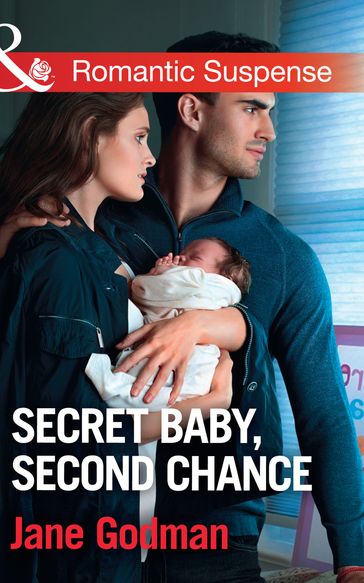 Secret Baby, Second Chance (Sons of Stillwater, Book 3) (Mills & Boon Romantic Suspense) - Jane Godman