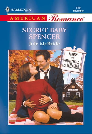 Secret Baby Spencer (Mills & Boon American Romance) - Jule McBride