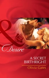A Secret Birthright (Mills & Boon Desire)
