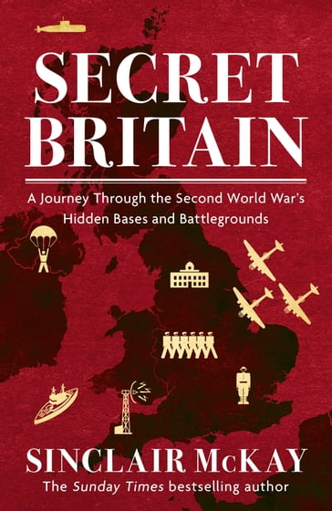 Secret Britain - Sinclair McKay