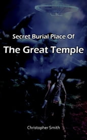 Secret Burial Place Of The Great Temple