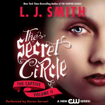 Secret Circle Vol II: The Captive - L. J. Smith