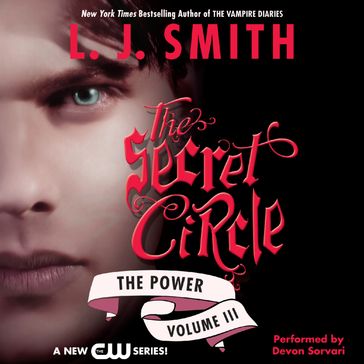 Secret Circle Vol III: The Power - L. J. Smith